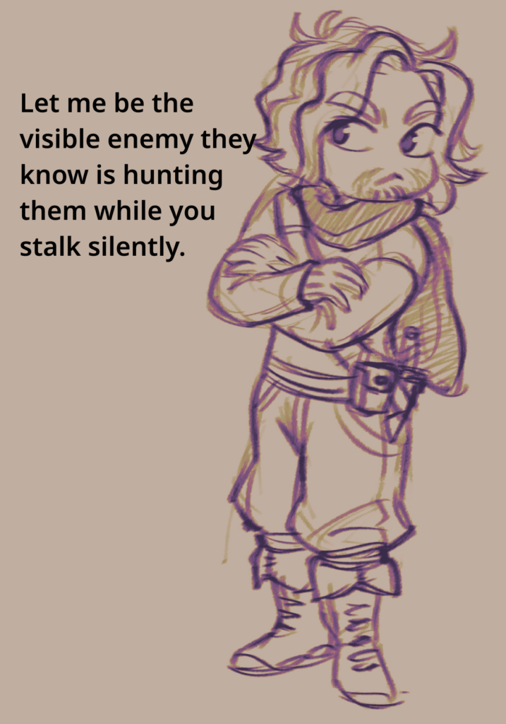 Sketch of Iberto: a scruffy man dressed like a D&D rogue. Text reads: 
Let me be the visible enemy they know is hunting them while you stalk silently.